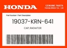 Honda Genuine Cap, Radiator 19037-KRN-641. Fixed Price $43.26.