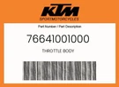 Ktm Genuine Throttle Body - 76641001000. Fixed Price $568.66.